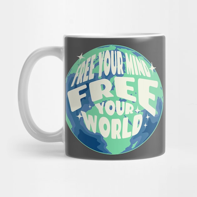 Free Your Mind Free Your World by Pixels, Prints & Patterns